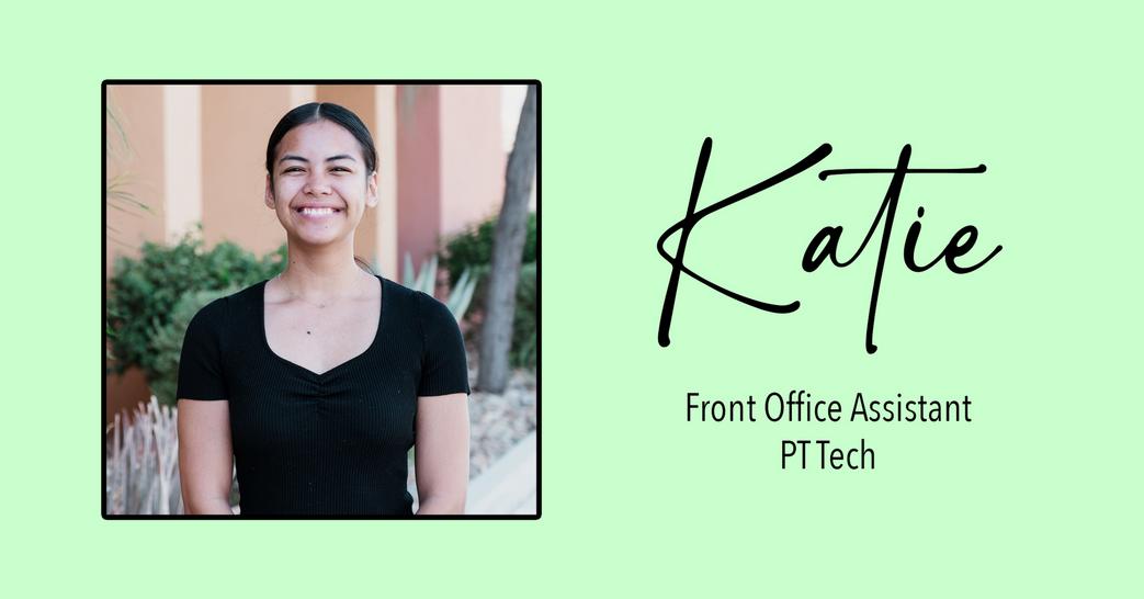 Katie — front office assistant and PT tech at Dynamic Physical Therapy